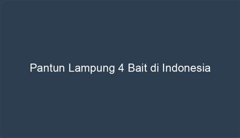 Sejarah Pantun Lampung 4 Bait